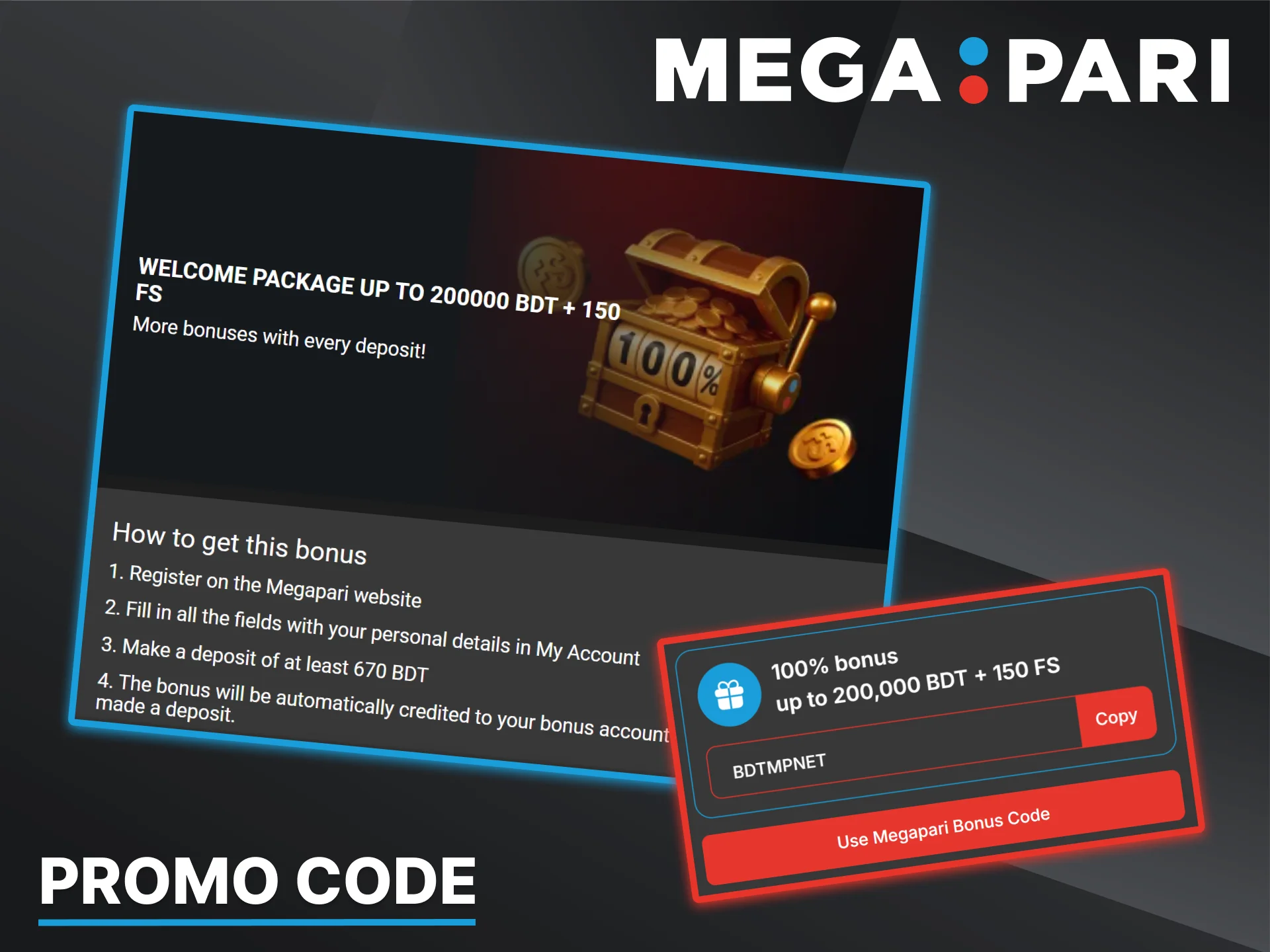 Activate a specialized promo code during signup to unlock a generous welcome bonus at Megapari bookmaker.